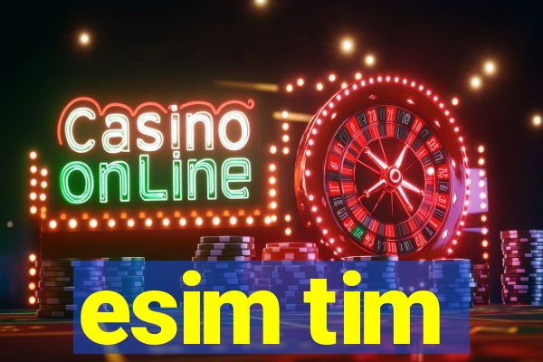 esim tim